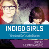 spread-the-pain-around-audio-diary-indigo-girls
