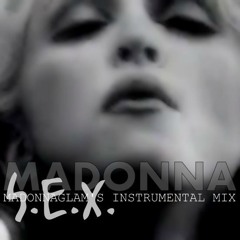 Madonna - S.E.X. (MadonnaGlam's Instrumental Mix)