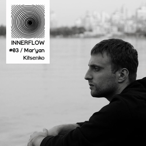 Mar'yan Kitsenko - Innerflow Podcast #3