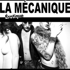 LA MECANIQUE - Mécanique Érotique (EP) - La Mécanique (feat. Ginger)
