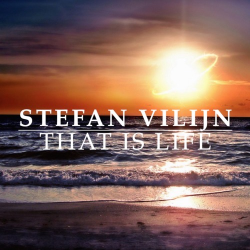 Stefan Vilijn - That Is Life (Original Mix)