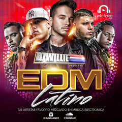 EDM LATINO mixed by DJ WILLIE ---> IG @_DJWILLIE_