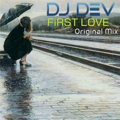 DJ DEV - First Love