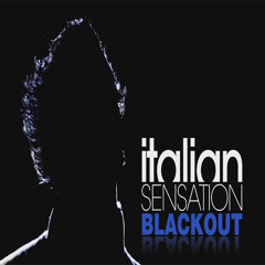 Italian SenSation - Blackout (Radio Edit)
