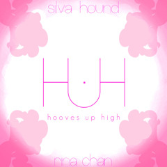 Silva Hound Ft. Rina - Chan - Hooves Up High