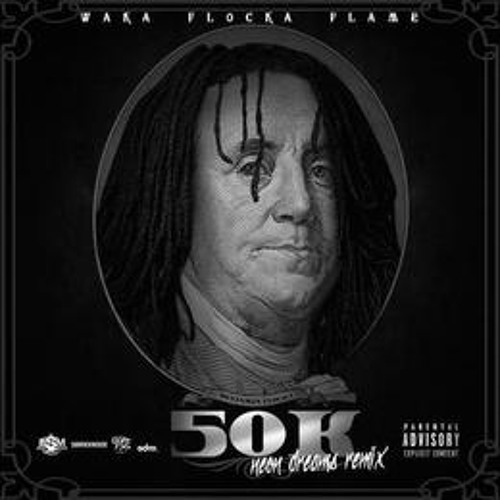 Waka Flocka - 50K (Neon Dreams Remix) [EDM.com Premiere][1]