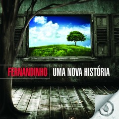 Fernandinho - Temos Que Ser Um