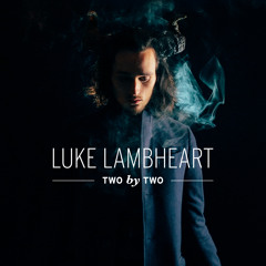 LUKE LAMBHEART - "Two By Two" (Single) 01.06.15 - PSR004