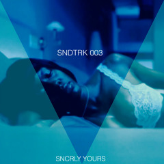 SNCRLY YOURS - SNDTRK 003