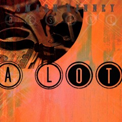 Smash Kinney - A lot