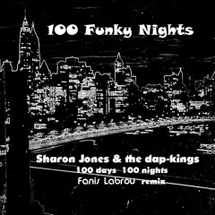 Sharon Jones & The Dap Kings - 100 Funky Nights (Fanis Labrou remix)