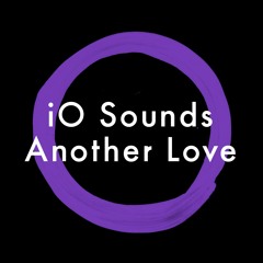 Premiere : iO Sounds : Get Another Love [2020 Vision]