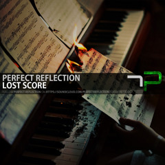 Perfect Reflection - Lost Score (FULL DL Available)