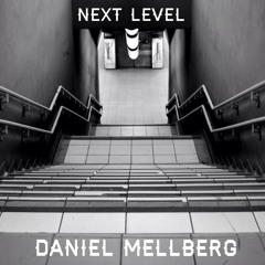 Daniel Mellberg - Next Level