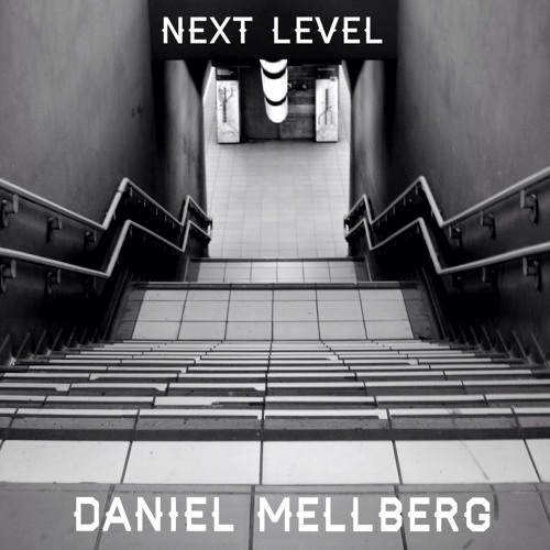 Daniel Mellberg - Next Level
