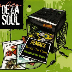 DE LA SOUL Roeg Du Casq ...REMIX.....