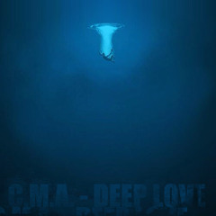 C.M.A.- DEEP LOVE