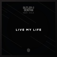 Butler & Bontan Feat. Vula - Live My Life