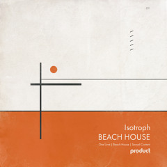 Isotroph - Beach House [Product London Records]
