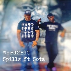 Word2BIG - Spills ft Sota