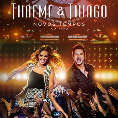 Thaeme e Thiago - Solteira