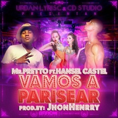01.Vamos ah Paricear - MrPretto89 ft Hansel Casty( ProdBy: Henrry La h) .mp3