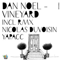 Dan Noel - Grenache (Nicolas Duvoisin Remix) OUT ON FANTASTIC FRIENDS 08.06.15