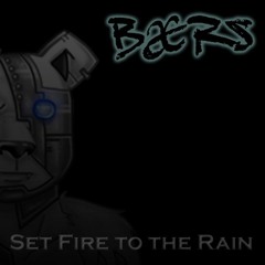 Adele - Set Fire To The Rain (Bærs Remix)