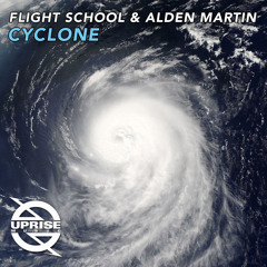 Flight School & Alden Martin - Cyclone (Original Mix)