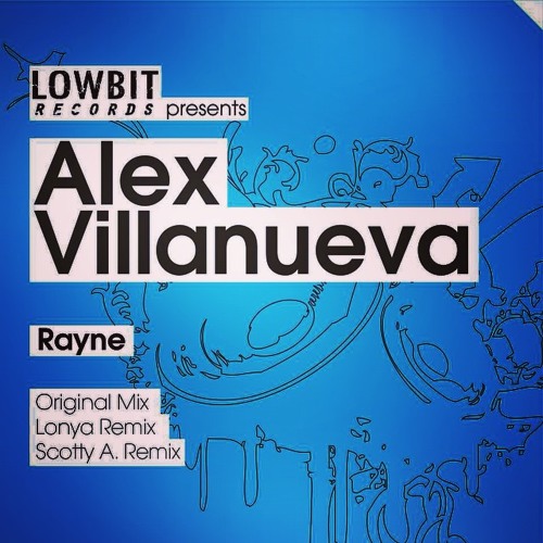 Alex Villanueva - Rayne - Lonya Remix - Lowbit (SC Edit)