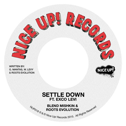 Blend Mishkin & Roots Evolution - Settle Down feat. Exco Levi [Nice Up! 2015]