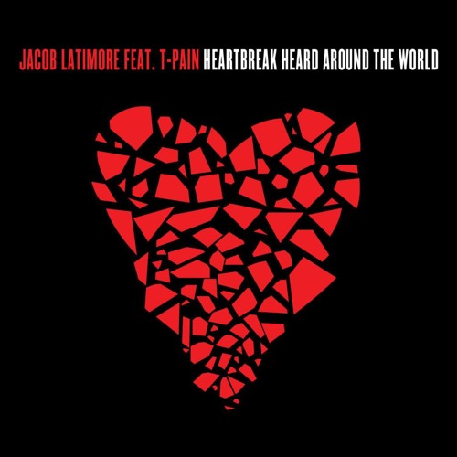 JACOB LATIMORE - HEARTBREAK HEARD AROUND THE WORLD (COVER)BY RACHAURD THE WRITER