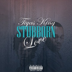 Tiyas Stubborn Love