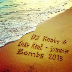 DJ Kenty & Luke Kent - Summer Bombs 2015
