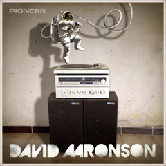 David Aaronson feat. Charlie Roe - Lost In Music - from Pionear EP