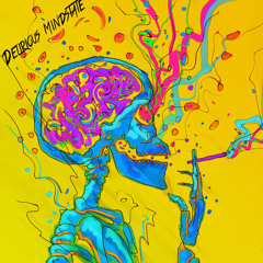 Delirious Mindstate