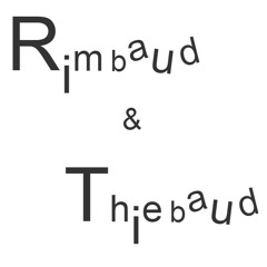 Rimbaud & Thiebaud