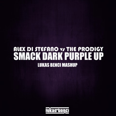 Alex Di Stefano vs The Prodigy - Smack Dark Purple Up (Lukas Benci Mashup)