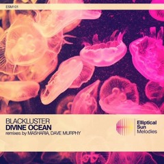 Blackluster ‎– Divine Ocean (Ma5haria's Sundowner Remix)