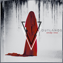 OUTLANDS - Everything But Me