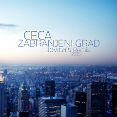 Ceca - Zabranjeni Grad (Jovica's Remix 2015)