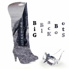 BIG BLACK BOOTS ( BADELLI MIX )