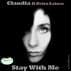 Claudia feat. Keira Laima "Stay With Me" (Single Version)