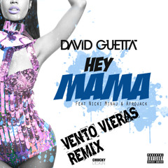 David Guetta Ft. Nicki Minaj - Hey Mama (Vento Vieras Remix) **DOWNLOAD IN DESCRIPTION**