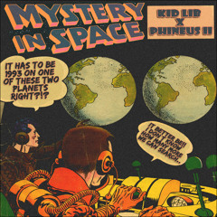 Kid Lib - Mystery In Space (Out Now On Kid Lib X Phineus II - Mystery In Space)