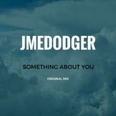 Something About You (Original Mix)