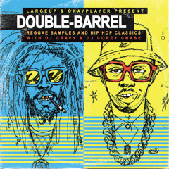 DJ Gravy + DJ Corey Chase — Double Barrel: Reggae Samples and Hip Hop Classics