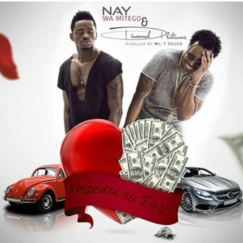 Nay Wa Mitego & Diamond Platnumz - Mapenzi Au Pesa