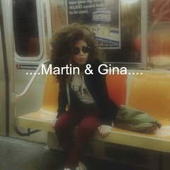 M a r t i n | G i n a