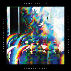 PRMT MIX 015 :: neonpajamas